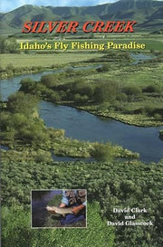Silver Creek - Idaho's Fly Fishing Paradise