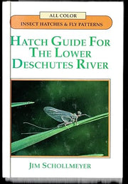Hatch Guide for the Lower Deschutes River